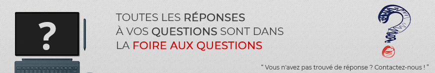 Toutes les réponses à vos questions sont dans notre FAQ